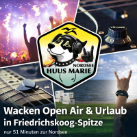 Wacken Open Air und Urlaub in Friedrichskoog-Spitze kombinieren – Festival und Nordsee mit Huus Marie